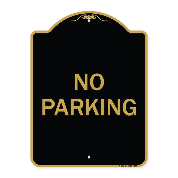 Designer Series Sign-No Parking, Black & Gold Heavy-Gauge Aluminum, 24" x 18", BG-1824-9947